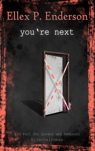 you're next: Ein Fall für Lorenz und Kaminski von Independently published